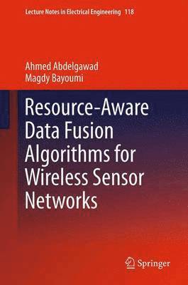 Resource-Aware Data Fusion Algorithms for Wireless Sensor Networks 1