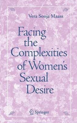 Facing the Complexities of Women's Sexual Desire 1