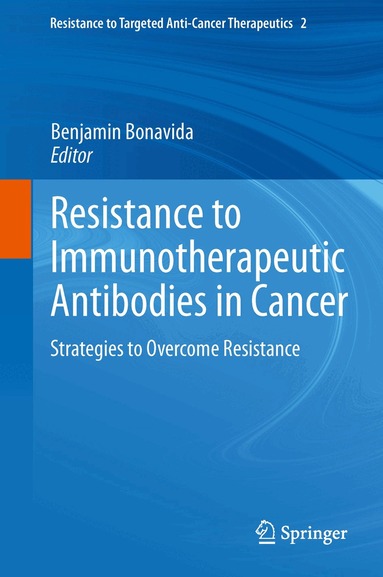Benjamin Bonavida - Resistance to Immunotherapeutic Antibodies in Cancer, Häftad