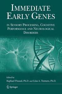 bokomslag Immediate Early Genes in Sensory Processing, Cognitive Performance and Neurological Disorders