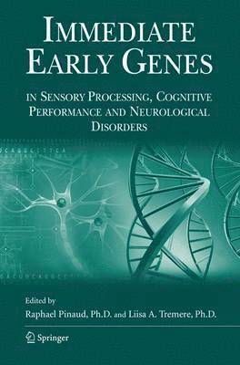 bokomslag Immediate Early Genes in Sensory Processing, Cognitive Performance and Neurological Disorders