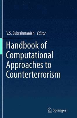 Handbook of Computational Approaches to Counterterrorism 1