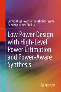 bokomslag Low Power Design with High-Level Power Estimation and Power-Aware Synthesis