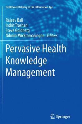 Pervasive Health Knowledge Management 1