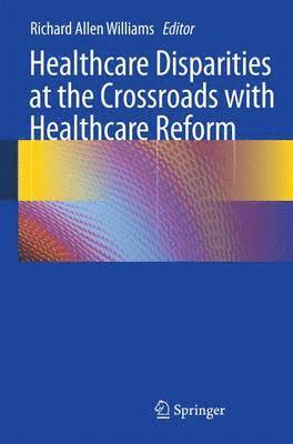 bokomslag Healthcare Disparities at the Crossroads with Healthcare Reform