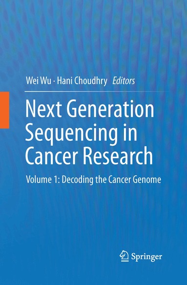 Wei Wu, Hani Choudhry - Next Generation Sequencing in Cancer Research, Häftad