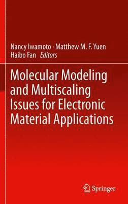 bokomslag Molecular Modeling and Multiscaling Issues for Electronic Material Applications