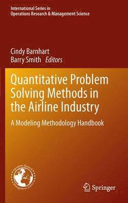 Quantitative Problem Solving Methods in the Airline Industry 1