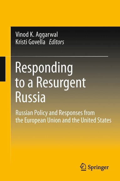 Vinod K. Aggarwal, Kristi Govella - Responding to a Resurgent Russia, Häftad