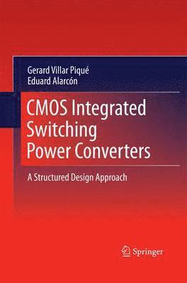 bokomslag CMOS Integrated Switching Power Converters