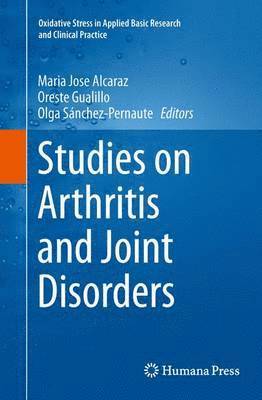 Maria Jose Alcaraz, Oreste Gualillo, Olga Sánchez-Pernaute - Studies on Arthritis and Joint Disorders, Häftad