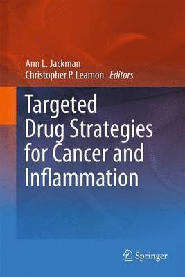 Targeted Drug Strategies for Cancer and Inflammation 1