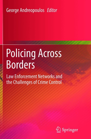 George Andreopoulos - Policing Across Borders, Häftad