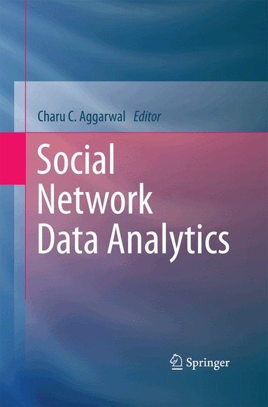 Charu C. Aggarwal - Social Network Data Analytics, Häftad