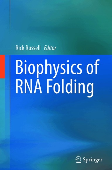Rick Russell - Biophysics of RNA Folding, Häftad