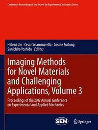 bokomslag Imaging Methods for Novel Materials and Challenging Applications, Volume 3