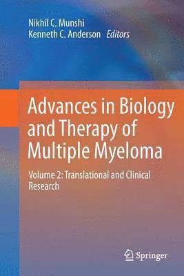 Nikhil C. Munshi, Kenneth C. Anderson - Advances in Biology and Therapy of Multiple Myeloma, Häftad