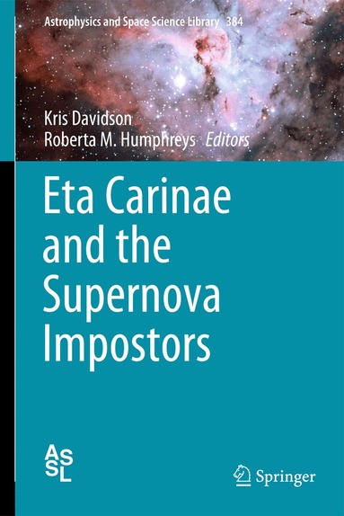 Kris Davidson, Roberta M. Humphreys - Eta Carinae and the Supernova Impostors, Häftad