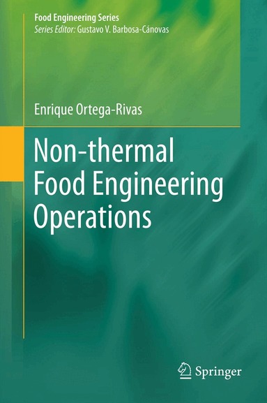 Enrique Ortega-Rivas - Non-thermal Food Engineering Operations, Häftad