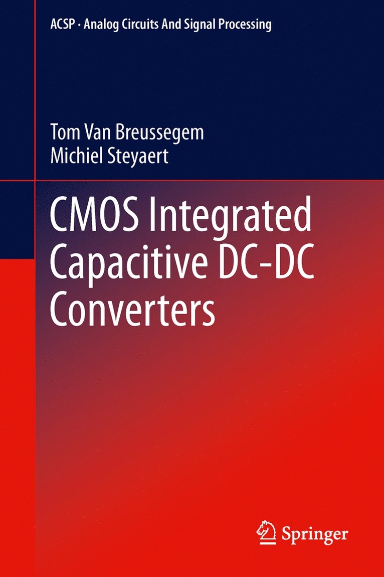 Tom Van Breussegem, Michiel Steyaert, Tom van Breussegem - CMOS Integrated Capacitive DC-DC Converters, Häftad