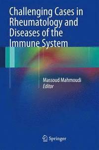 bokomslag Challenging Cases in Rheumatology and Diseases of the Immune System