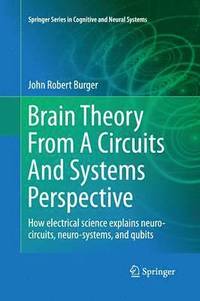 bokomslag Brain Theory From A Circuits And Systems Perspective