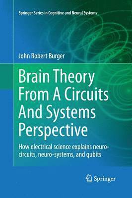 bokomslag Brain Theory From A Circuits And Systems Perspective