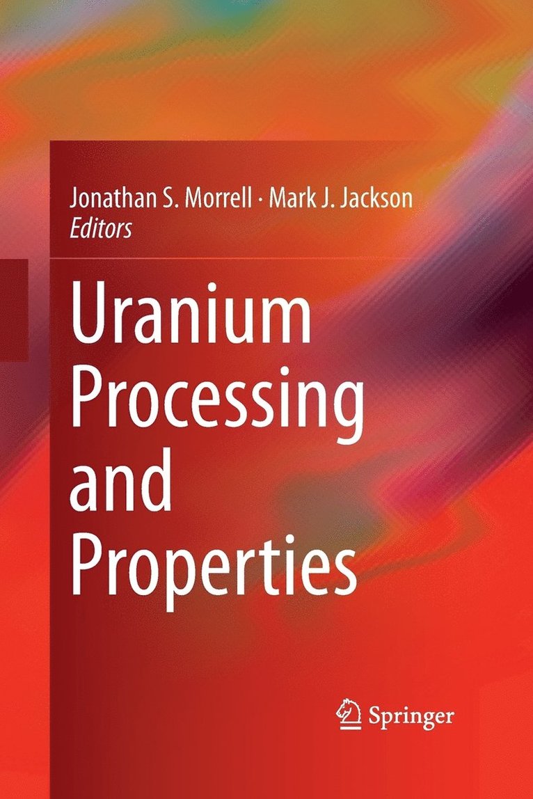 Uranium Processing and Properties 1