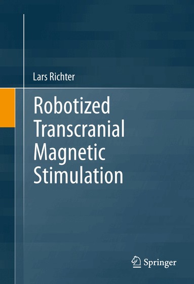 Lars Richter - Robotized Transcranial Magnetic Stimulation, Häftad