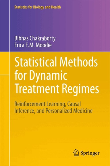 Bibhas Chakraborty, Erica E.M. Moodie - Statistical Methods for Dynamic Treatment Regimes, Häftad