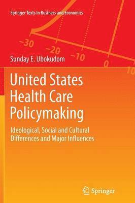 United States Health Care Policymaking 1
