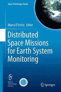 bokomslag Distributed Space Missions for Earth System Monitoring