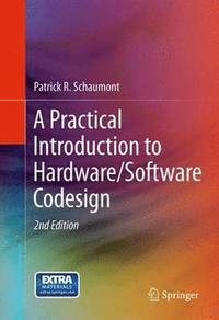 bokomslag A Practical Introduction to Hardware/Software Codesign