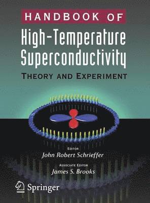 J. Robert Schrieffer - Handbook of High -Temperature Superconductivity, Häftad