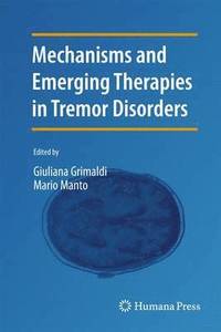 bokomslag Mechanisms and Emerging Therapies in Tremor Disorders