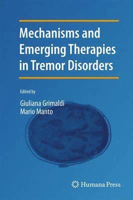 Mechanisms and Emerging Therapies in Tremor Disorders 1