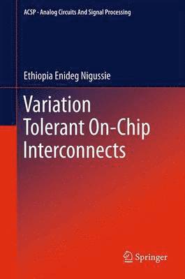 bokomslag Variation Tolerant On-Chip Interconnects