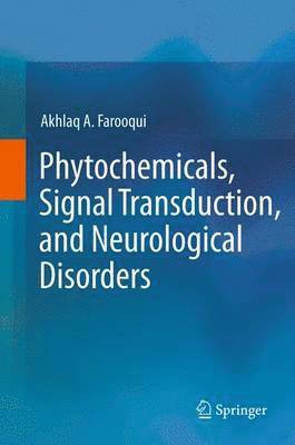 Phytochemicals, Signal Transduction, and Neurological Disorders 1