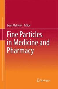 bokomslag Fine Particles in Medicine and Pharmacy