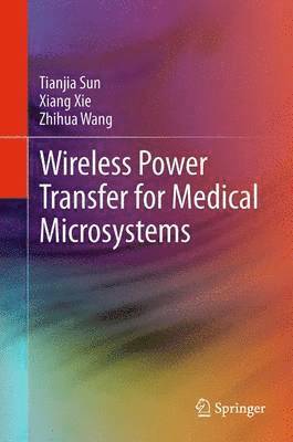 bokomslag Wireless Power Transfer for Medical Microsystems