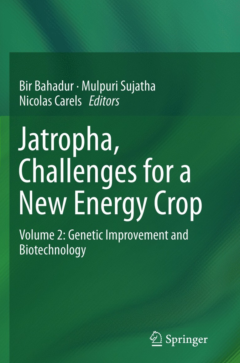 Jatropha, Challenges for a New Energy Crop 1