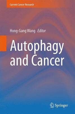 Autophagy and Cancer 1
