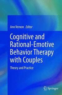 bokomslag Cognitive and Rational-Emotive Behavior Therapy with Couples