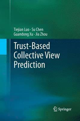 Trust-based Collective View Prediction 1
