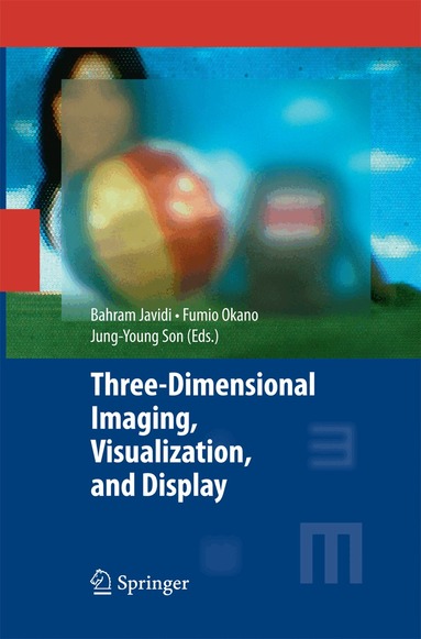 Bahram Javidi, Fumio Okano, Jung-Young Son - Three-Dimensional Imaging, Visualization, and Display, Häftad