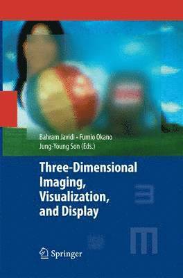 Three-Dimensional Imaging, Visualization, and Display 1