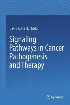 Signaling Pathways in Cancer Pathogenesis and Therapy 1