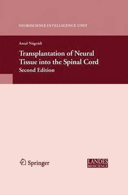 Transplantation of Neural Tissue into the Spinal Cord 1