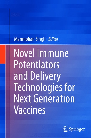 bokomslag Novel Immune Potentiators and Delivery Technologies for Next Generation Vaccines