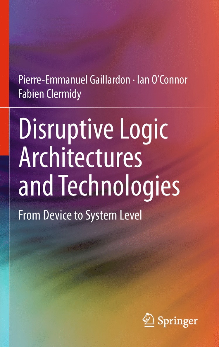 Disruptive Logic Architectures and Technologies 1